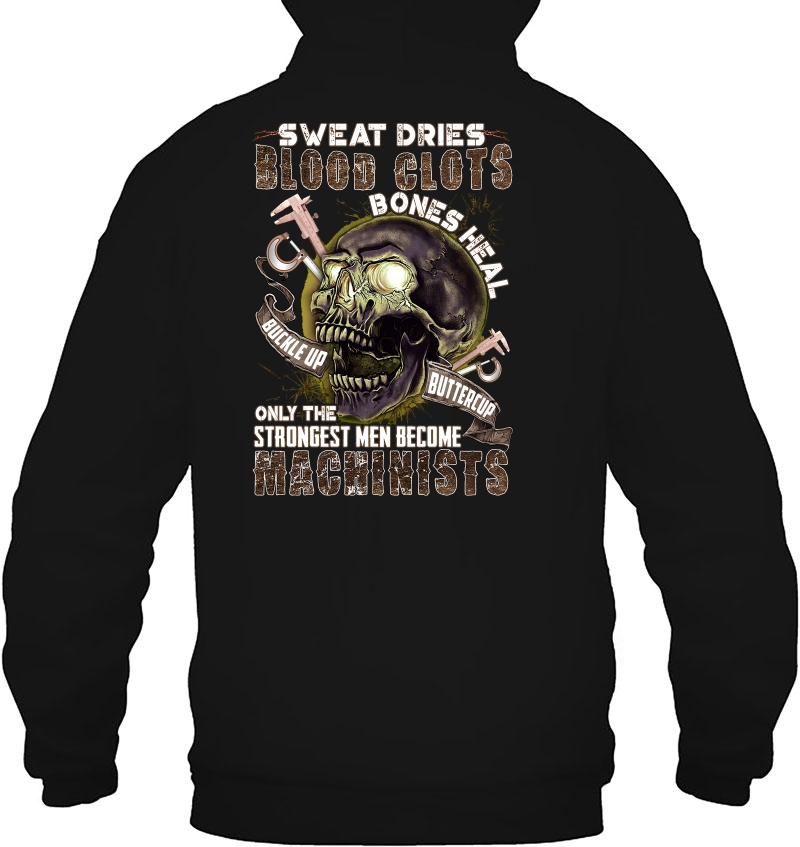 Sweat Dries Blood Clots Only The Strongest Men Become Machinists Skull Version Mugs