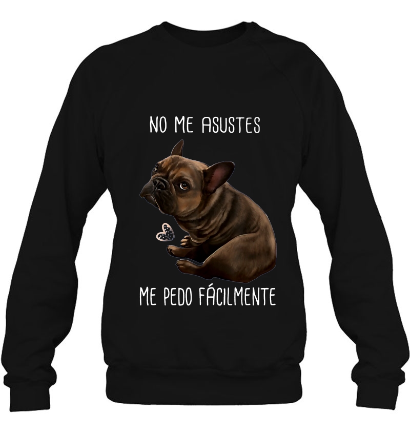 No Me Asustes Me Pedo Fácilmente French Bulldog Mugs