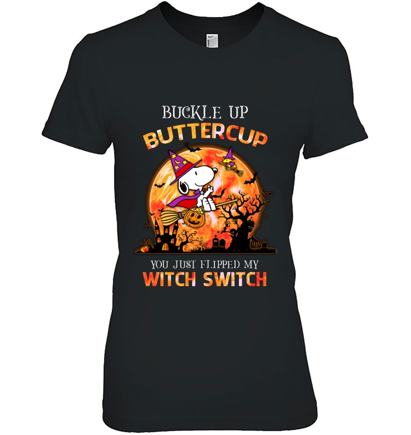 Buckle Up Buttercup You Just Flipped My Witch Switch Snoopy And Woodstock Halloween Hoodie