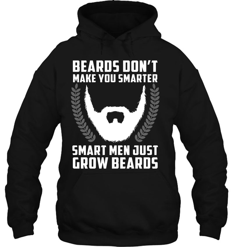 Beards Don't Make You Smarter Smart Men Just Grow Beards Mugs