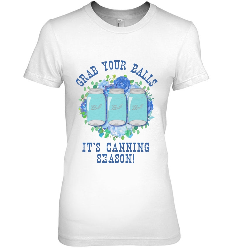 Grab Your Balls It's Canning Season White Version Hoodie