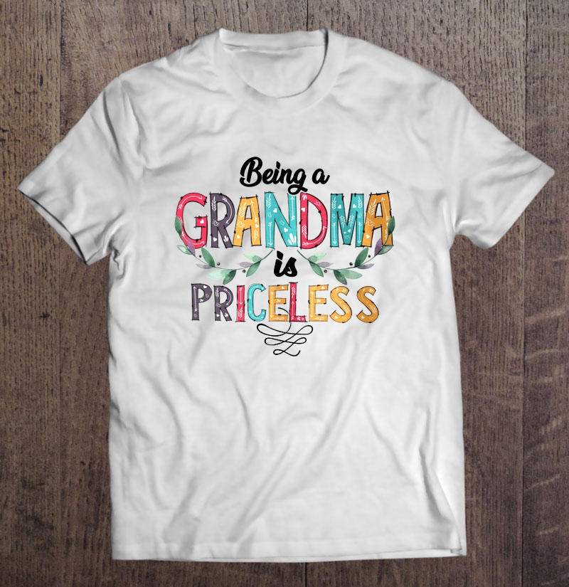 Being Grandma Is Priceless Vintage Version Shirt