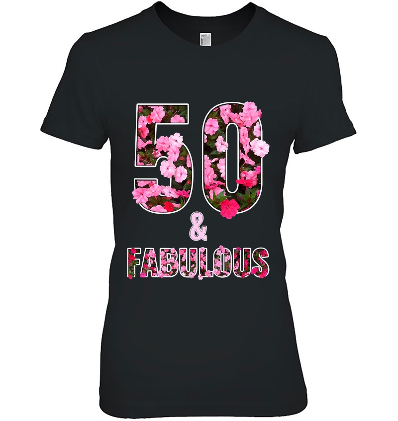 50Th Birthday Gift Idea - 50 Years Old And Fabulous Ladies Tee
