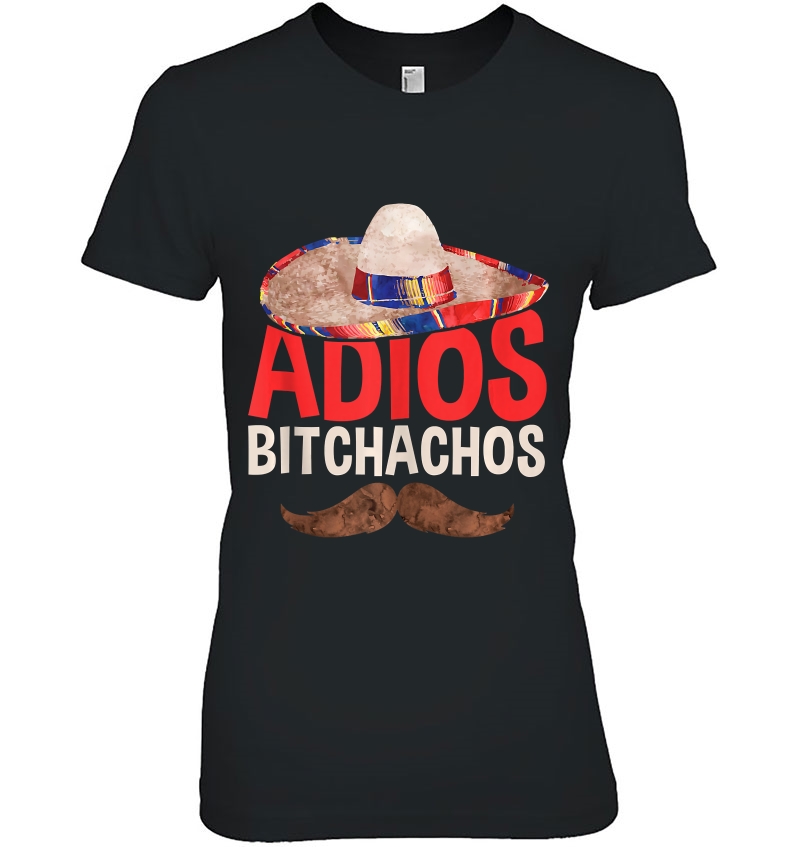 Adios Bitchachos Cinco De Mayo Party Gif Hoodie