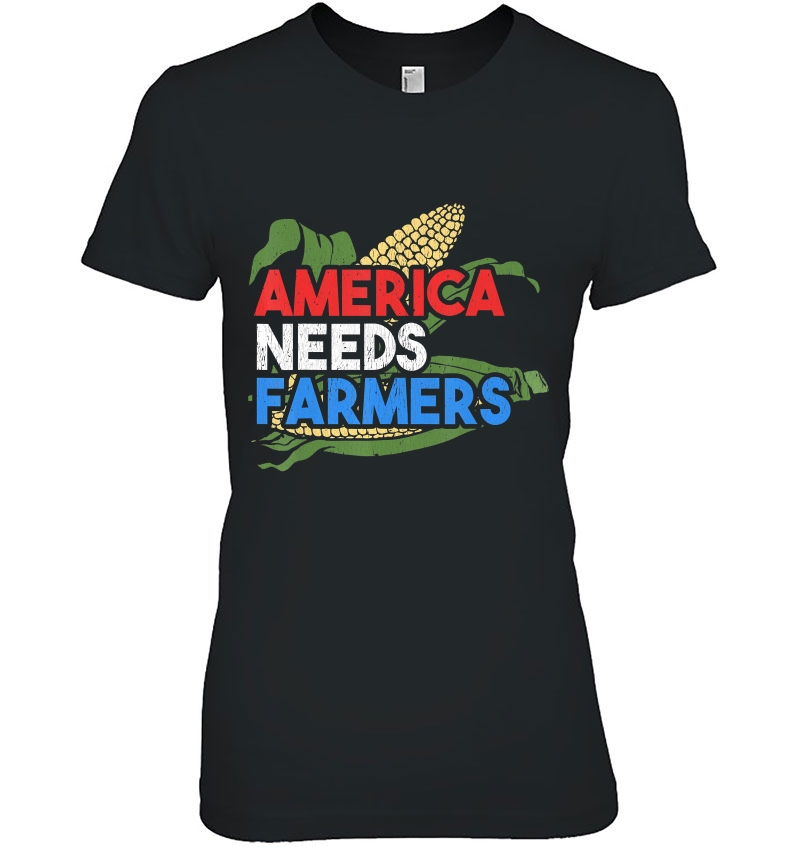 America Needs Farmers Tshirt For A Farmer Hoodie