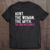 Aunt The Woman The Myth The Bad Influence Vintage Women Tee