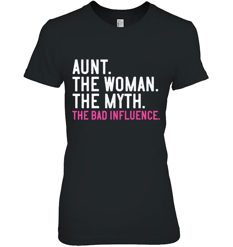 Aunt The Woman The Myth The Bad Influence Vintage Women Hoodie