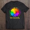 Autism In A World Where You Can Be Anything Be Kind Tee