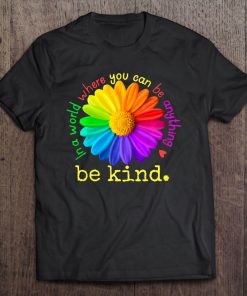 Autism In A World Where You Can Be Anything Be Kind Tee