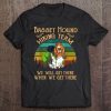 Basset Hound Hiking Team We Will Get There Vintage Tee