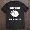 Beep Beep I'm A Sheep , Funny Tee