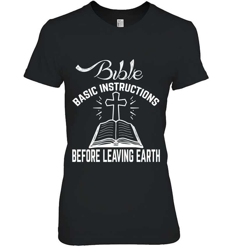 Bible - Basic Instructions Before Leaving Earth - Christian Hoodie