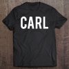 Carl - Cool New Funny Name Fan Cheap Tee