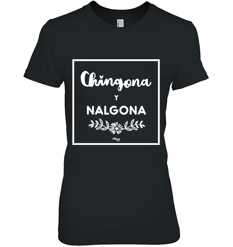 Chingona Y Nalgona Hoodie