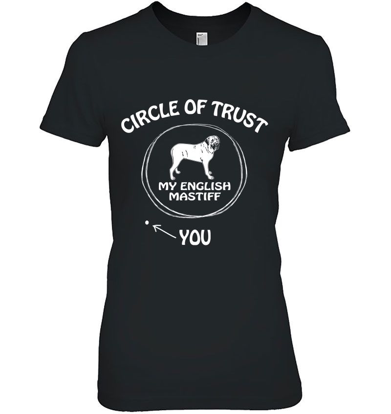 Circle Of Trust My English Mastiff Funny S For Dog Lo Ladies Tee