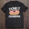 Donut Grandma - Donut Birthday Party - Grandmother Tee