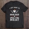 Drink Beer And Smoke Meat Tee