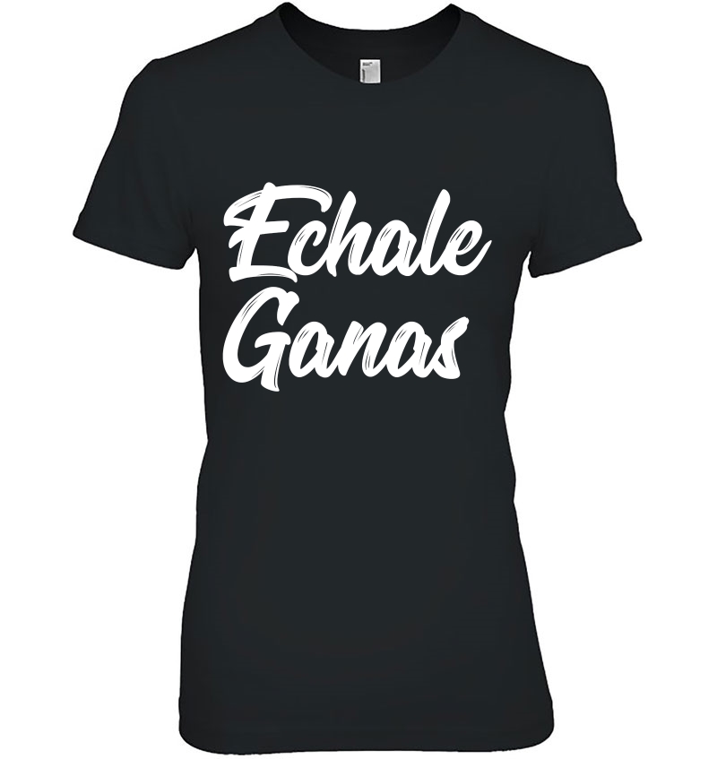 Echale Ganas Graphic Give It Your All Hoodie