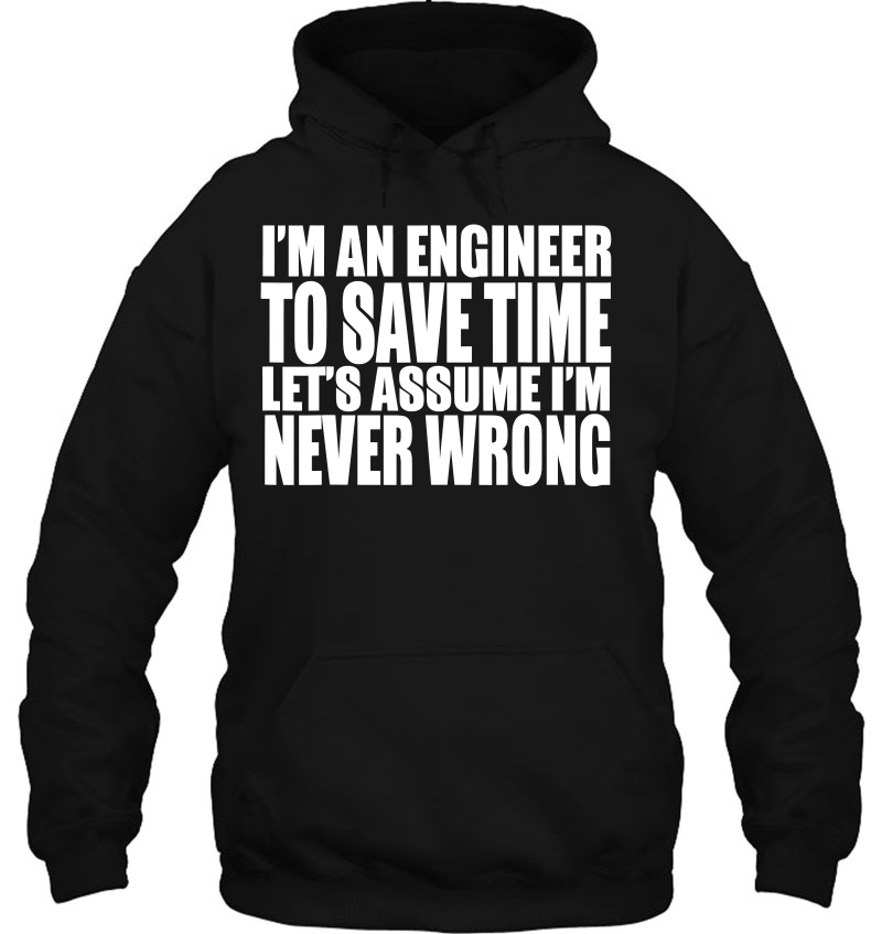 Engineer Funny Gift - I'm An Engineer I'm Never Wrong Mugs