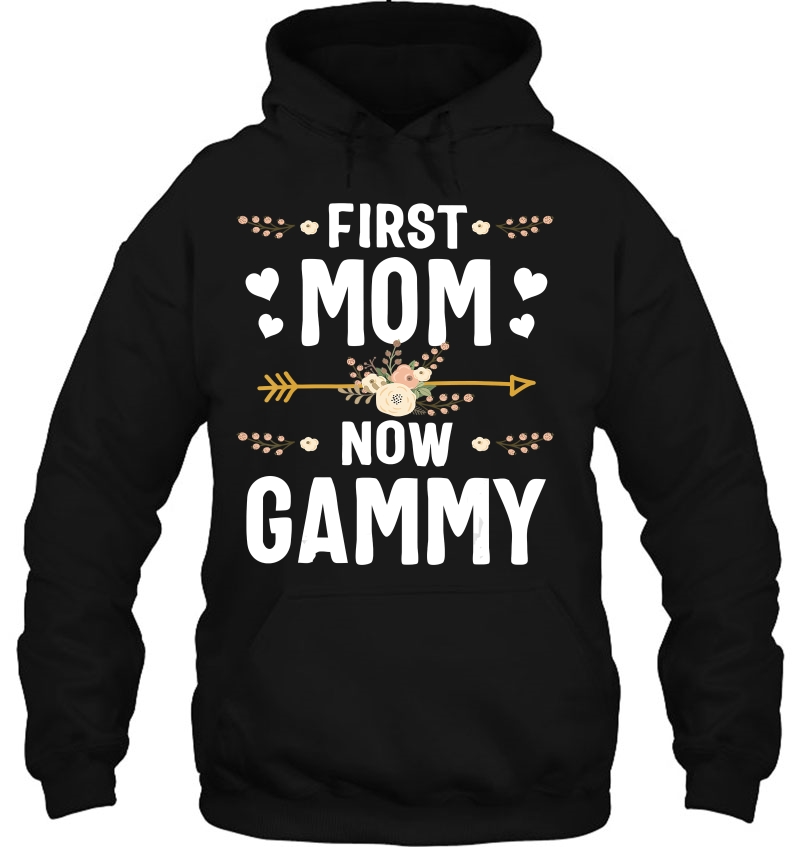 First Mom Now Gammy Shirt New Gammy Mother's Day Mugs