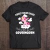 Forget Cousin Shark I'm A Cousincorn Unicorn Mother Day Love Tee