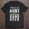 Marching Band Aunt Tshirt - Aunt Of Band Geek Tee