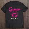 Gamer Girl Shirt Video Game Gifts For Women Gaming Gamers Tee