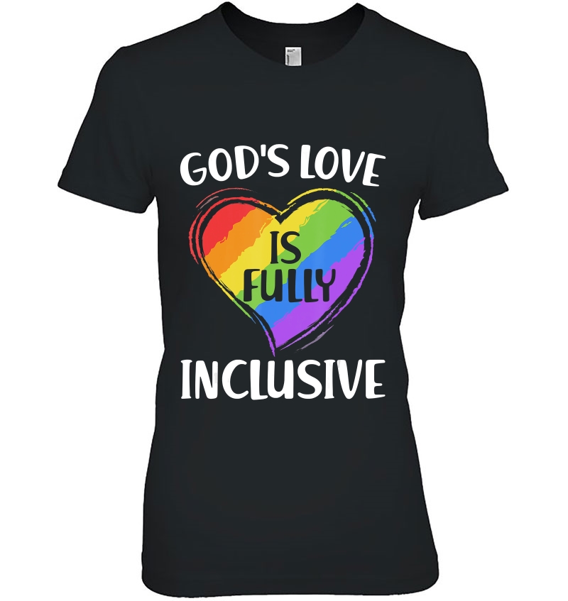 God's Love Is Fully Inclusive Christian Gay Pride Lgbt Hoodie