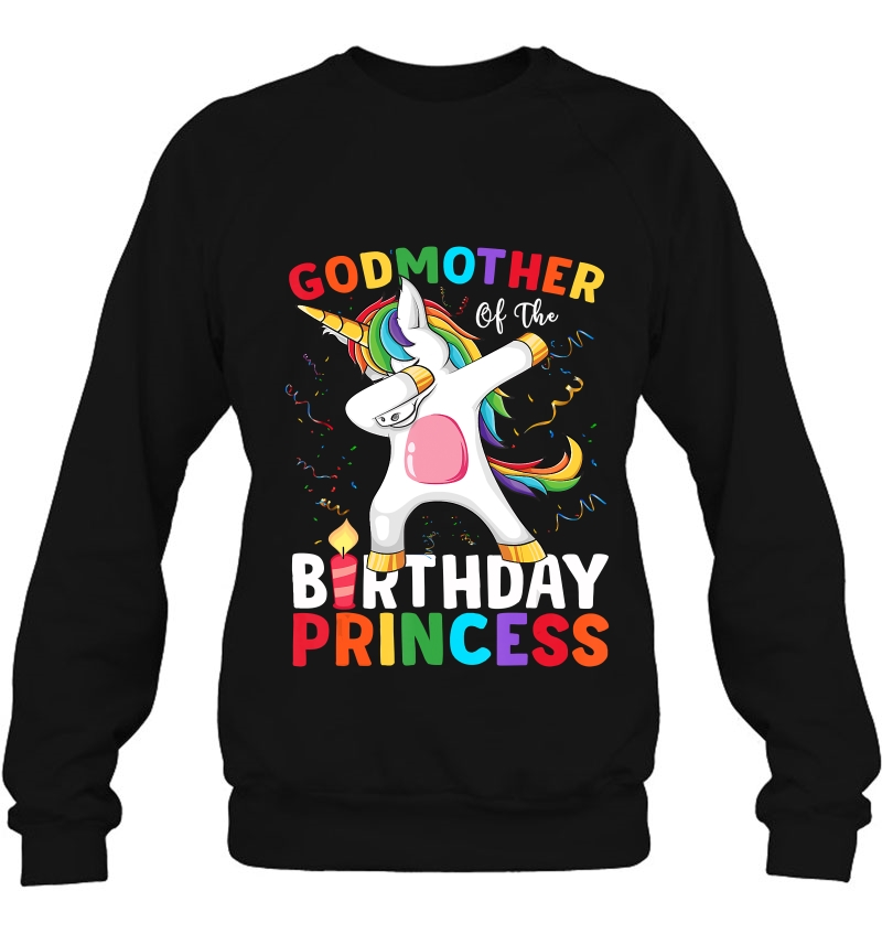 Godmother Of The Birthday Princess Unicorn Dabbing Shirt Sweatshirt