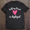 Half My Heart Military Shirt Deployment Military Gift Tee