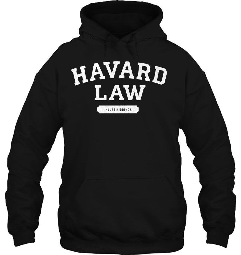 Harvard Law Just Kidding College Premium Hoodie