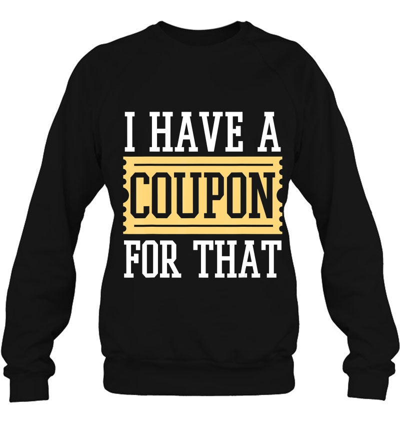 I Have A Coupon For That Tshirt For Couponer Mugs