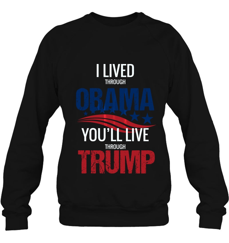 I Lived Through Obama Youll Live Through Trump Funny Mugs