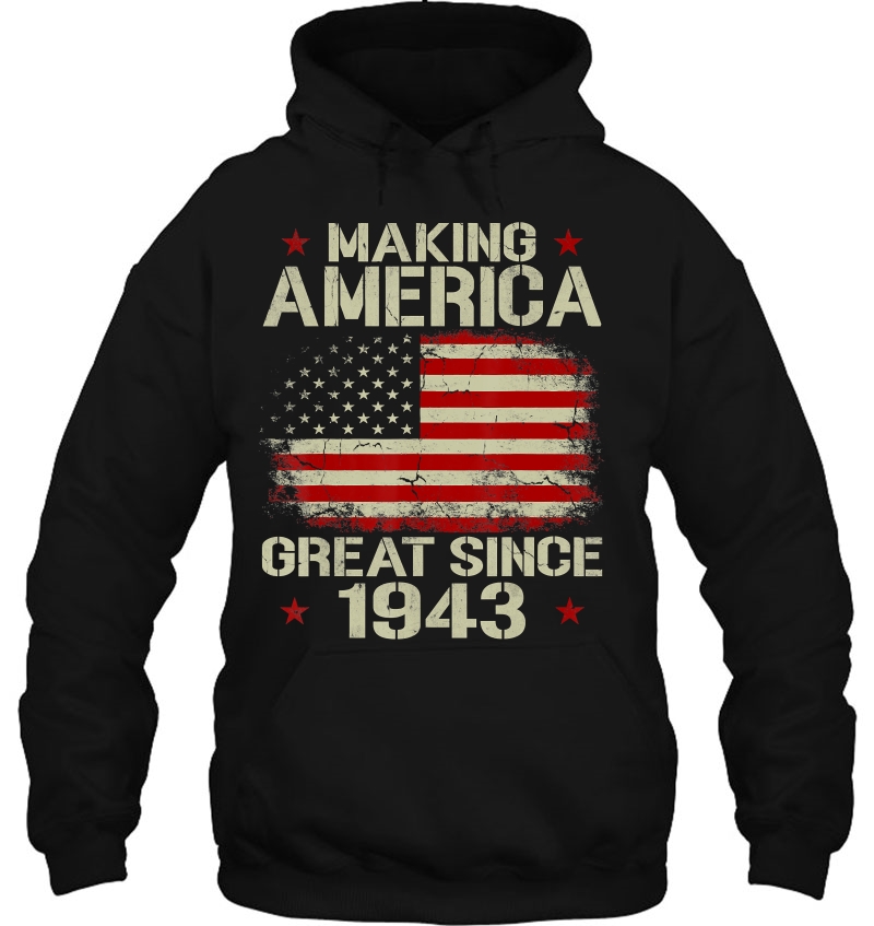 Making America Great Since 1943 Vintage Gifts 77Th Birthday Hoodie
