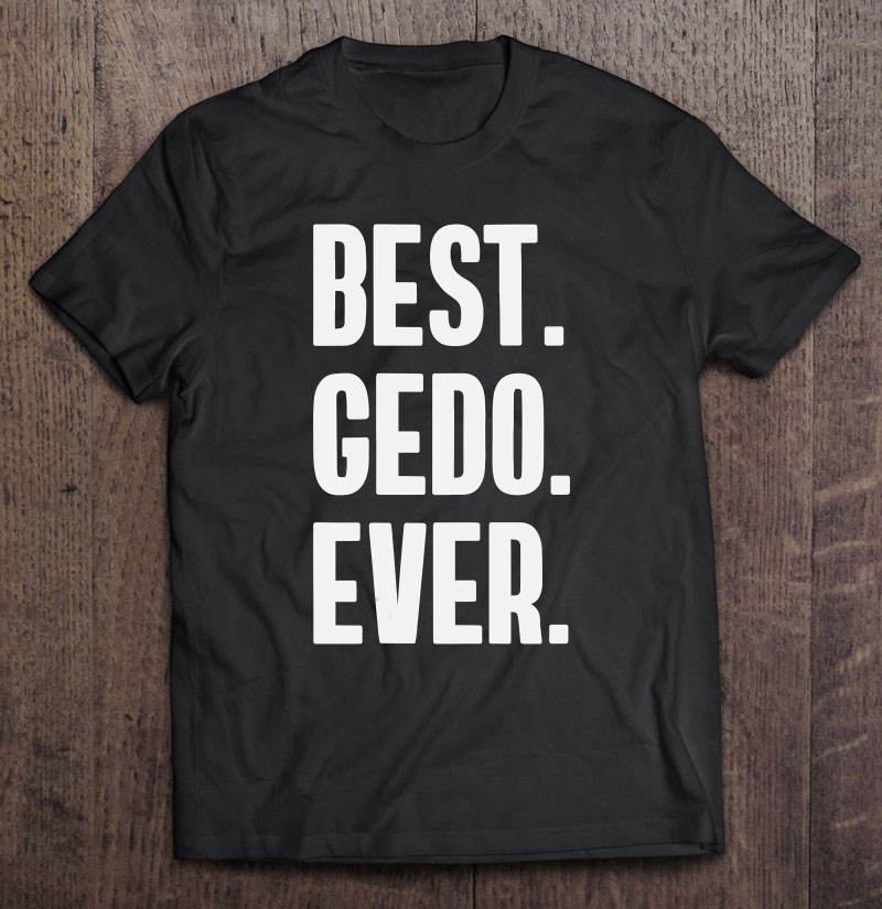 Mens Best Gedo Ever Grandpa By Grandpa Life Apparel Shirt