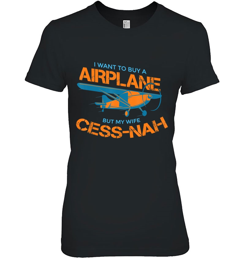 Mens I Want To Buy An Airplane But My Wife Cess-Nah Funny Hoodie