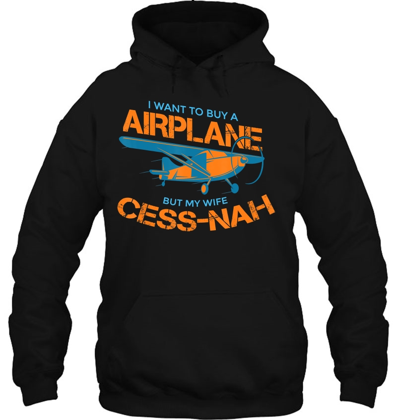 Mens I Want To Buy An Airplane But My Wife Cess-Nah Funny Mugs