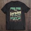 Mens Paw Paw Knows Everything Funny Paw Paw Fathers Day Gifts Tee