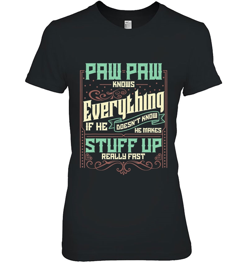 Mens Paw Paw Knows Everything Funny Paw Paw Fathers Day Gifts Hoodie