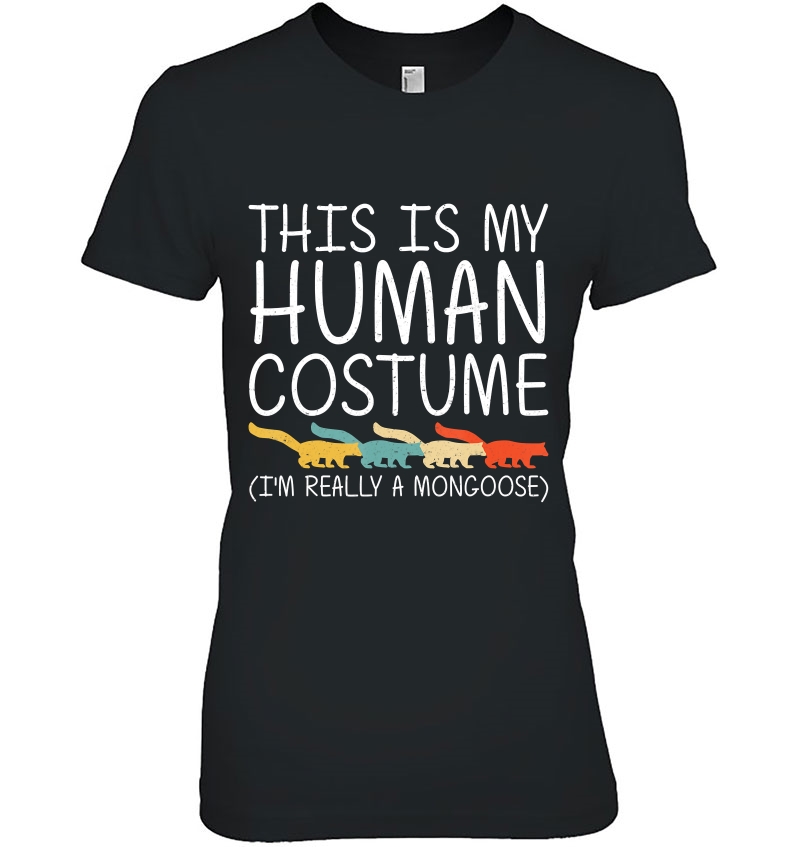 Mongoose Halloween Human Costume Mustelid Easy Diy Gift Ladies Tee