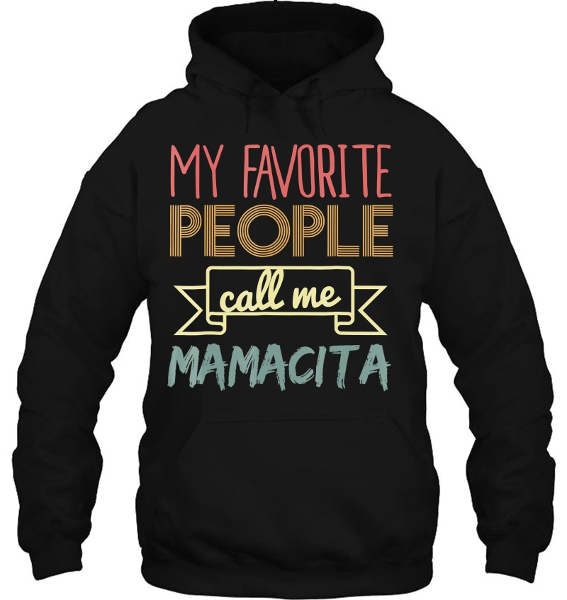 My Favorite People Call Me Mamacita Shirt Mothers Day Shirt Mugs