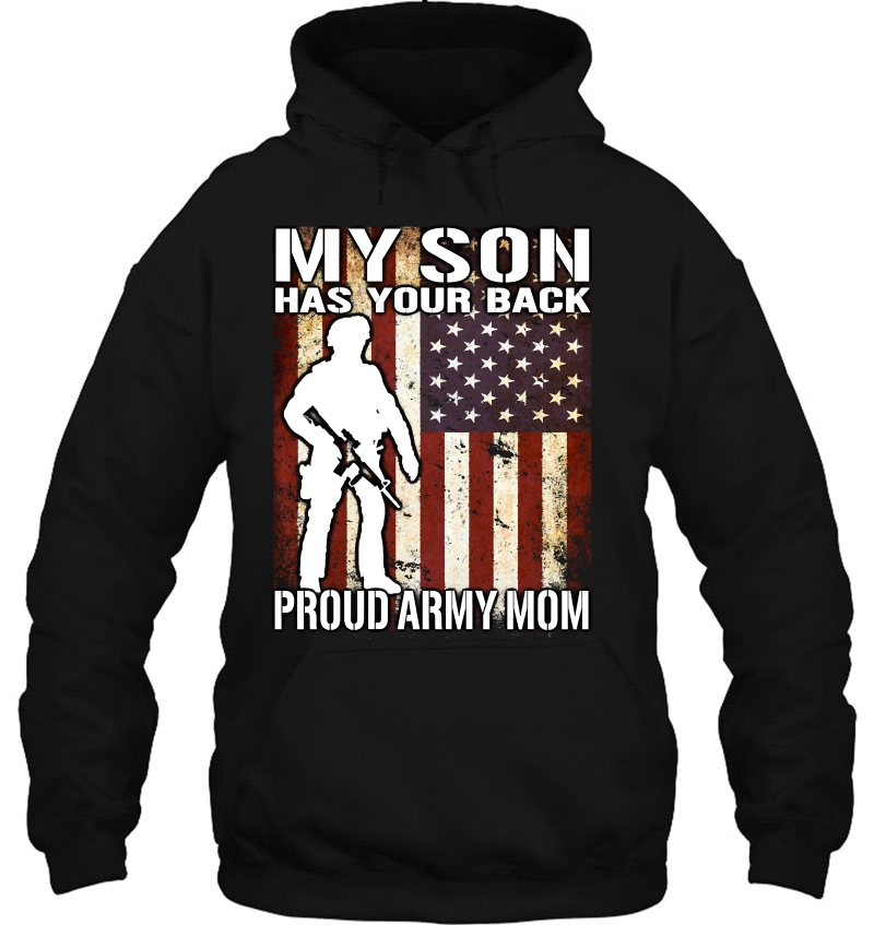 My Son Has Your Back - Proud Army Mom Military Mother Mugs