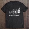 Never Forget Retro Tech Geek Tee