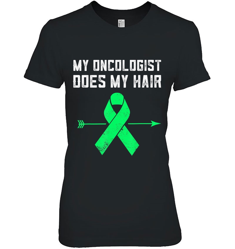 Non Hodgkins Lymphoma Awareness Products My Oncologist Does Ladies Tee