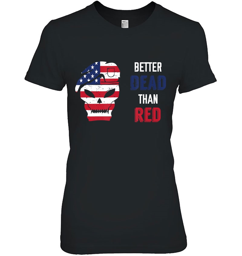 Patriotic Better Dead Than Red Anti Communist Hoodie