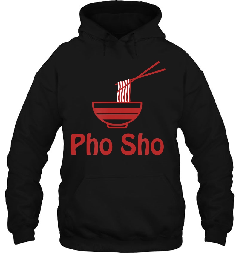 Pho Sho Shirt Sure Vietnamese Fun Tasty Delish Noodle Dish Mugs