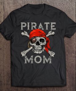 Pirate Mom Shirt Jolly Roger Skull & Crossbones Flag Tee