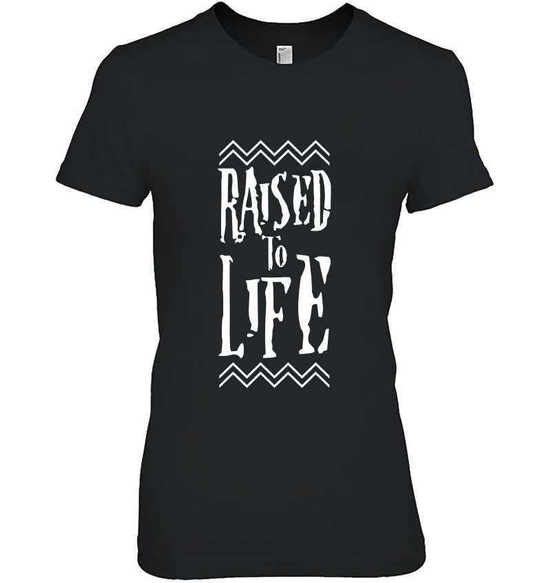 Raised To Life Tshirt - Gift Tee For Christian Water Baptism Ladies Tee