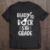 Ready To Rock Fifth Grade Student And Teacher Tee