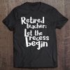 Retired Teacher Shirt Funny Retirement Teacher Tee